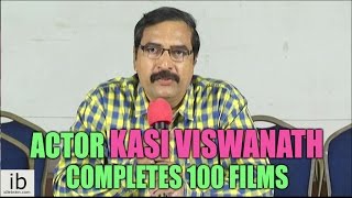 Actor Kasi Viswanath completes 100 films - an interview - idlebrain.com