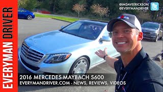 Wow, Here's the 2016 Mercedes-Maybach S600 on Everyman Driver