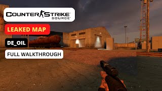 Leaked Counter-Strike Source map: de_oil (Full walkthrough) (NO COMMENTARY)