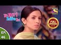 Ep 46 - Pooja Distrusts Ronit - Ye Meri Life Hai - Full Episode