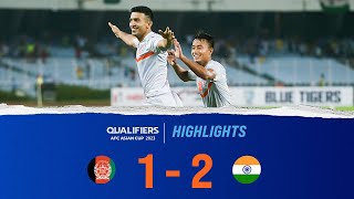 Afghanistan 1-2 India | AFC Asian Cup 2023 Qualifiers Final Round | Highlights