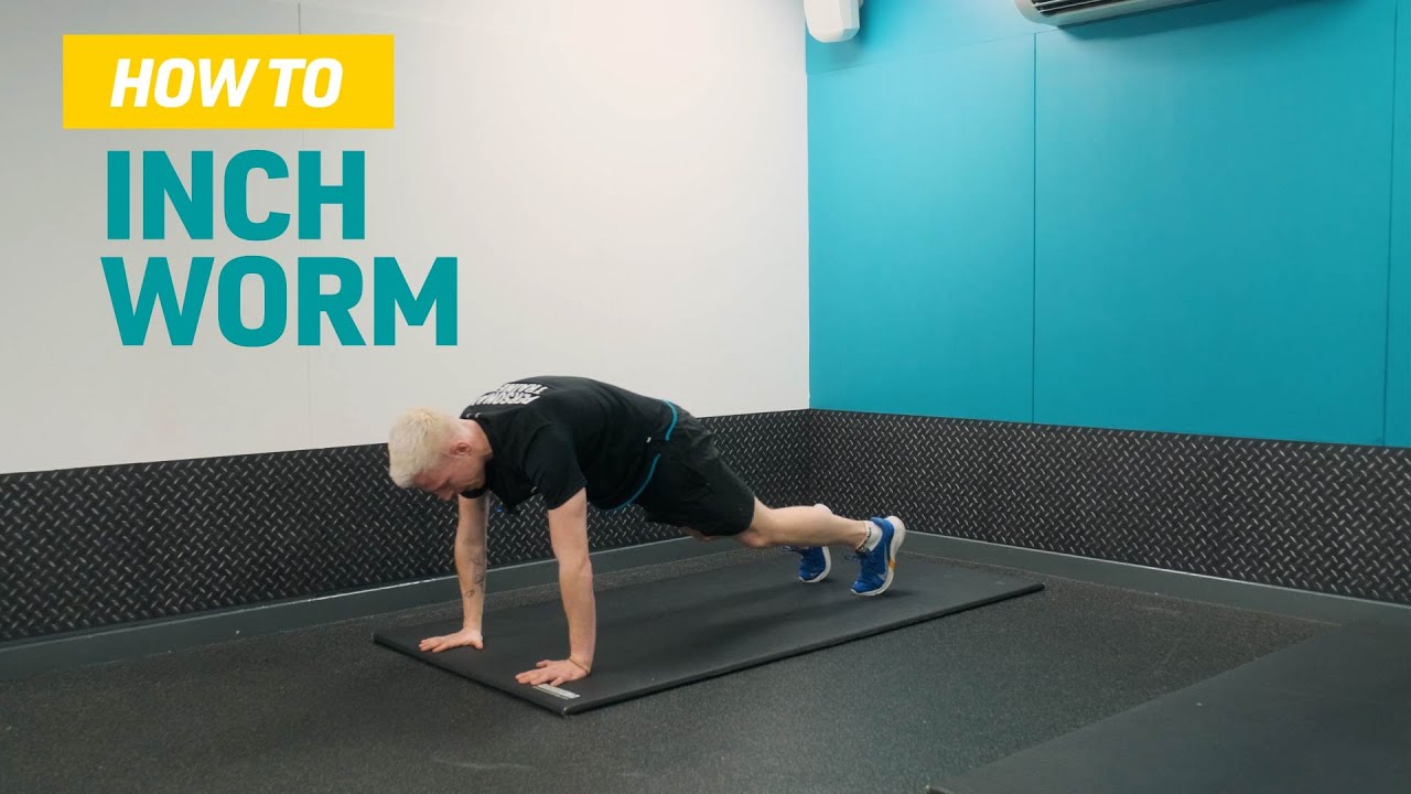 How To Do Inch Worm Exercise Youtube