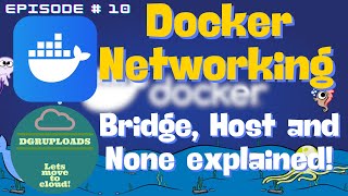 Episode 10 | Docker Networking Explained: Bridge, Host & None - Finally Made Simple!