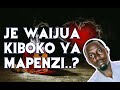 JE WAIJUA KIBOKO MAPENZI