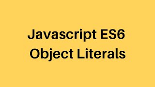 ES6 Tutorial #5 Object Literal
