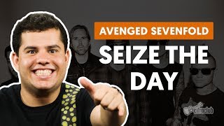 Seize The Day - Avenged Sevenfold (aula completa)