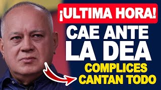 🔴ULTIMA HORA DIOSDADO CABELLO CAE ANTE LA DEA LE QUITAN 3 TONELADAS