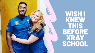 Things I wish I knew before going to xray school