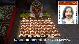 Maha Shivratri Puja... Surprise appearance of My Lord SHIVA...