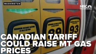 Trump's proposed tariff on Canadian imports could increase gas prices in Montana: expert