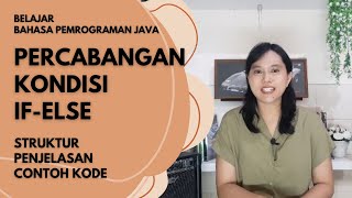 Tutorial Percabangan Kondisi IF-ELSE (Struktur, Penjelasan, Contoh Kode) | Belajar Bahasa Java