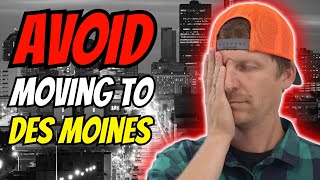 [2024] Top Reasons not to Move to Des Moines