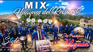 BANDA ORQUESTA LA PRESTIGIOSA UQUIA ▶ MIX HUAYNOS DEL RECUERDO ♫