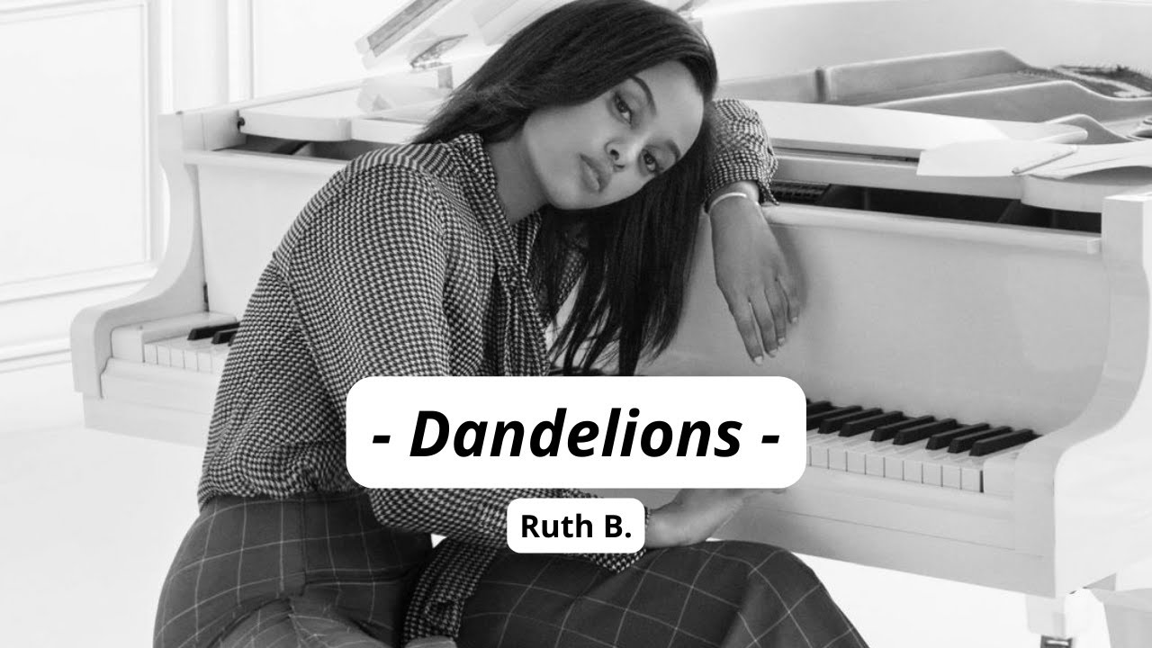 # Ruth B. - Dandelions (Official Lyrics) - YouTube