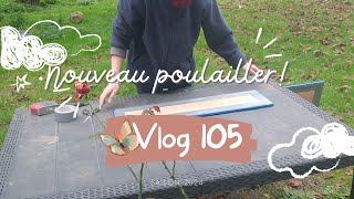 Vlog 105 : Poulailler réparé & Froid dans la maison