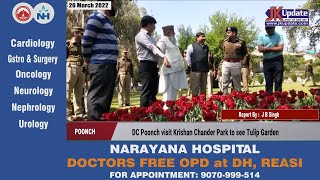 DC Poonch visit Krishan Chander Park to see Tulip Garden