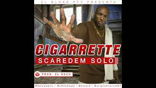 Cigarrette - Scaredem Solo #scaredemcrew #fleivamatic