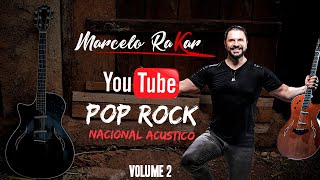 O melhor do Pop Rock Nacional -Marcelo Rakar - Acustico- Volume 2 OFICIAL(JÁ NO SPOTIFY)