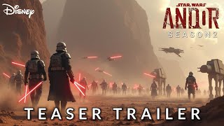 STAR WARS: ANDOR SEASON 2 - Final Teaser Trailer | Lucas film | Disney Studios