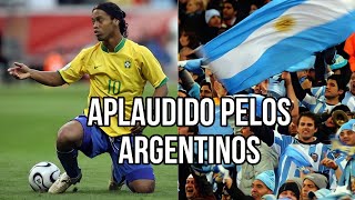 O dia em que o Ronaldinho foi Aplaudido pela Torcida Argentina.