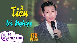 TIỀN VÀ NGHIỆP - Đức Hạnh | St: Lê Thiên Nhã | Thấm thía cuộc đời ngậm ngùi, chua chát.