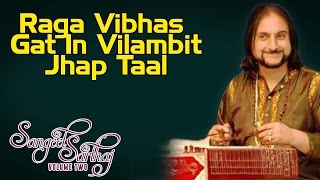 Raga Vibhas Gat In Vilambit Jhap Taal | Bhajan Sopori | ( Album: Sangeet Sartaj Vol 2 )