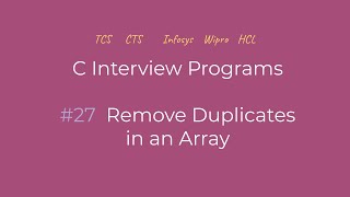 Remove Duplicates From an Array | C Interview Programs | Logic First Tamil