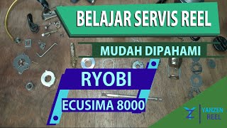 CARA SERVIS REEL RYOBI ECUSIMA 8000 #29 #caramemperbaikireelpancing #reelservices