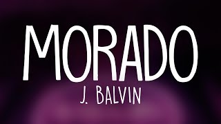 J Balvin - Morado (Letra / Lyrics)