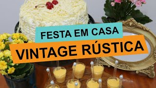 DECORAÇÃO DE FESTA EM CASA VINTAGE E RÚSTICA | Customizando por Mariely Del Rey