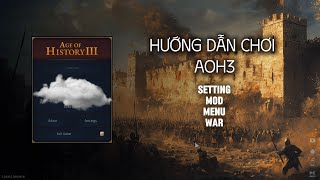 Hướng dẫn chơi Age of History 3 | Làm quen Game