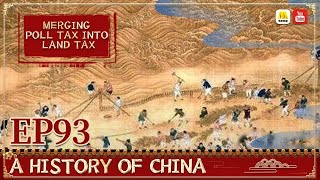 General History of China EP93 | Merging Poll Tax into Land Tax | China Movie Channel ENGLISH