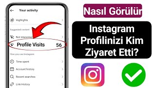 2025'te Instagram Profilinizi Kimlerin Ziyaret Ettiğini Nasıl Öğrenirsiniz? Instagram Profilinizi