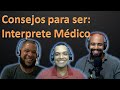 Consejos para ser Interprete Médico   #medicalinterpreters