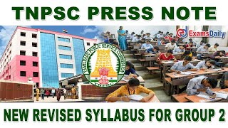 TNPSC PRESS NOTE - NEW REVISED SYLLABUS FOR GROUP EXAMINATIONS