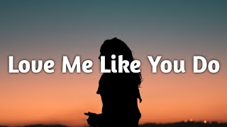 Ellie Goulding - Love Me Like You Do (Lyrics) (From Tik Tok)