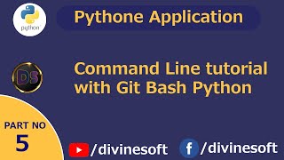 Command Line tutorial with Git Bash - Python Tutorial 05 | Basic To Advance | #divinesoft