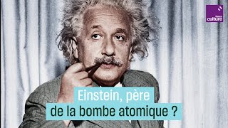Einstein est-il le père de la bombe atomique ?