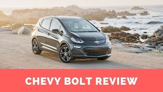 Chevy Bolt Review - Chevy Is Headed in the Right Direction but It's No Tesla