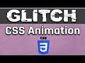 Let's Create a CSS Glitch Animation from Scratch