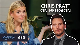 Responding to Chris Pratt’s Religion Comments | Ep 635