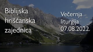 Večernja liturgija 07.08.2022.