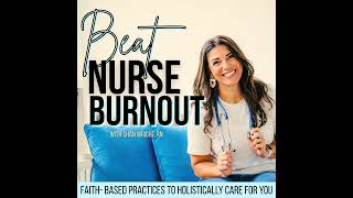 234/ Stress, Perfectionism & the Emotional Work that Restores Resilient Nurses [ with Brooke Bill...