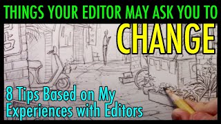 Things Your Editor May Ask You to Change: 8 Tips Based on My Experiences with Editors