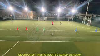 GK school highlight THESPA KUSATSU GUNMA ACADEMY 30th MAY 2022