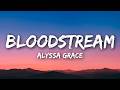 Alyssa Grace - bloodstream (Lyrics)