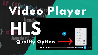 HLS Video Player With Quality Switching Option