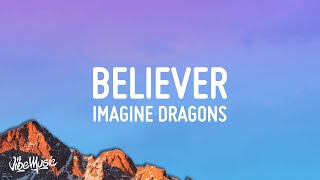 Imagine Dragons - Believer Lyrics