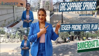 Grc Sapphire Springs | Teaser- Pricing, Offer, Plan [2025] | Grc Bannerghatta Road