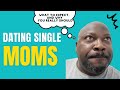 Dating single moms. Dating Single Mothers. Dating advice for men.